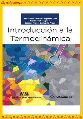 Introduccion A La Termodinamica, De Sigalotti Díaz, Leonardo. Editorial Alfaomega Grupo Editor, Tapa Blanda, Edición 1 En Español, 2022