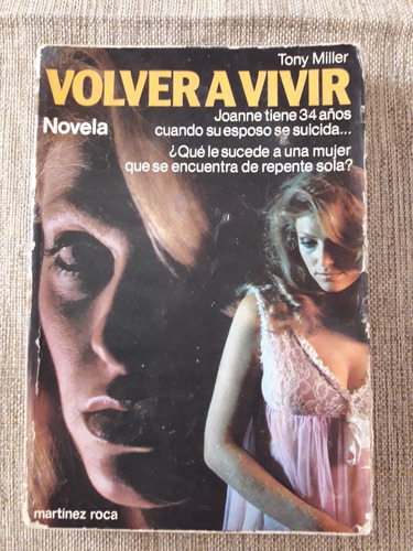 Volver A Vivir - Tony Miller - Novela Superación Personal