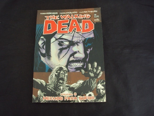 The Walking Dead Vol 8 - Hechos Para Sufrir