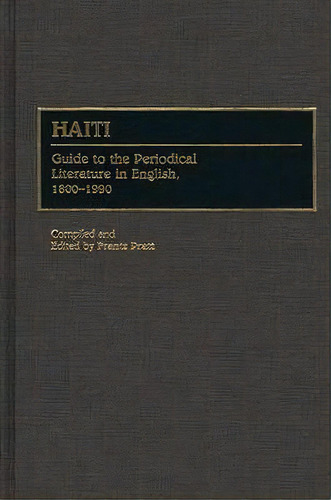 Haiti, De Frantz Pratt. Editorial Abc Clio, Tapa Dura En Inglés