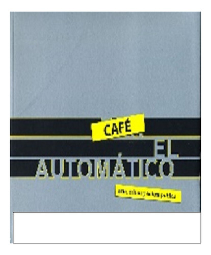 Café El Automático Arte, Crítica Y Esfera Pública