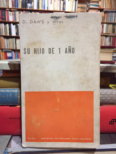 Su Hijo De 1 Año - Dilys Daws Y Otros - Psicología - Paidós