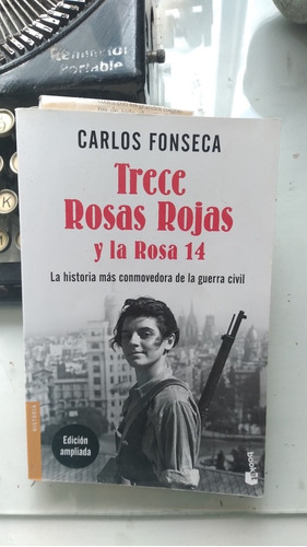 Trece Rosas Rojas Y La Rosa 14 / Carlos Fonseca