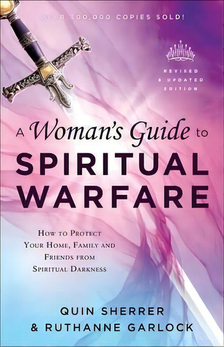 A Woman's Guide To Spiritual Warfare, De Quin Sherrer. Editorial Baker Publishing Group, Tapa Blanda En Inglés