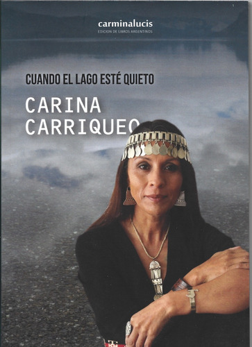 Cuando El Lago Esté Quieto - Carina Carriqueo