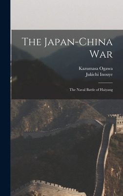 Libro The Japan-china War: The Naval Battle Of Haiyang - ...