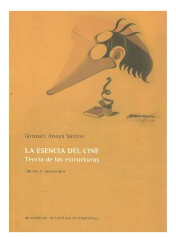 Libro La Esencia Del Cine  De Anaya Santos Gonzal