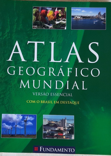 Atlas Geográfico Mundial. Versão Essencial