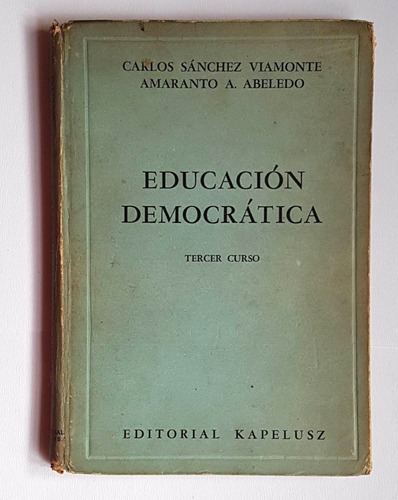 Educacion Democratica. 3er Curso, Carlos Sanchez Viamonte