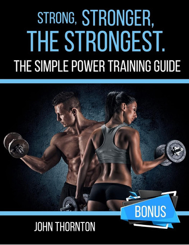 Libro: Strong, Stronger, The Strongest: The Simple Power