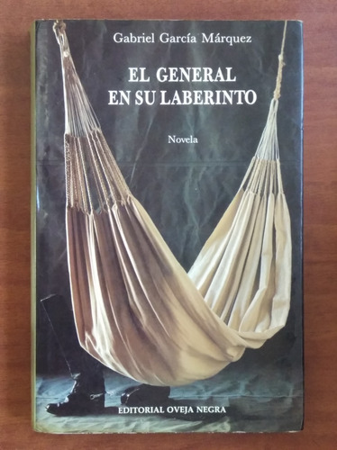 El General En Su Laberinto / Gabriel García Márquez
