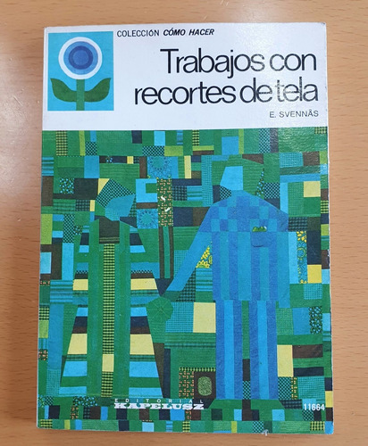 Trabajos Con Recortes De Tela - Kapelusz 