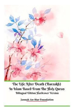 Libro The Life After Death (barzakh) In Islam Based From ...