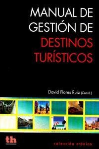 Manual De Gestion De Destinos Turisticos - Flores Ruiz,da...