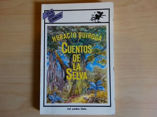 Cuentos De La Selva, Horacio Quiroga, En Físico