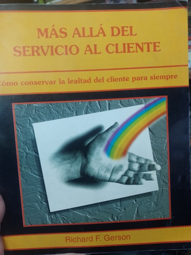 Mas Alla Del Servicio Al Cliente Conservar Lealtad Impecable