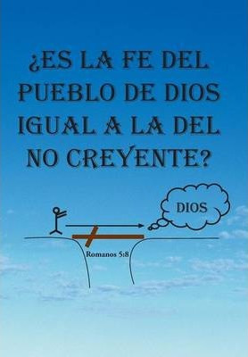 Libro Es La Fe Del Pueblo De Dios Igual A La Del No Creye...