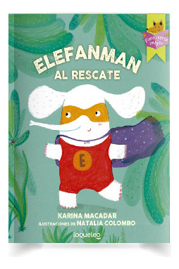 Libro Elefanman Al Rescate Karina Macadar Universo Binario