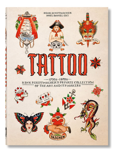 Tattoo 1730 / 1970 - Henk Schiffmacher - 40 Taschen 