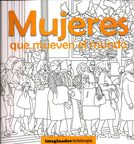 Mujeres Que Mueven Al Mundo