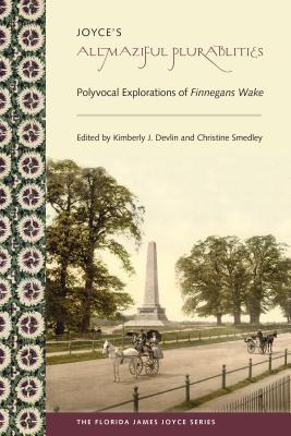 Libro Joyce's Allmaziful Plurabilities: Polyvocal Explora...