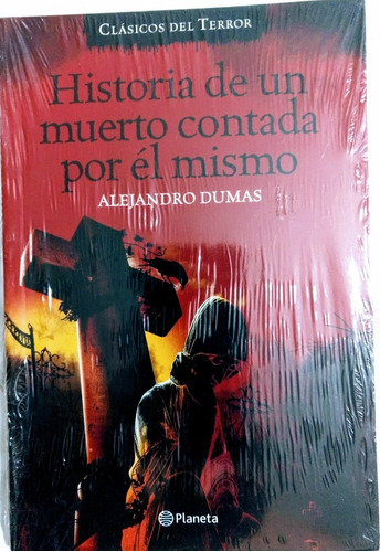 Historia De Un Muerto Contada Por Él Mismo Alejandro Dumas