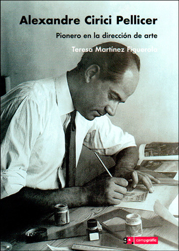 Alexandre Cirici Pellicer. Pionero En La Dirección De Arte, De Teresa Martínez Figuerola. Editorial Promolibro, Tapa Blanda, Edición 2010 En Español