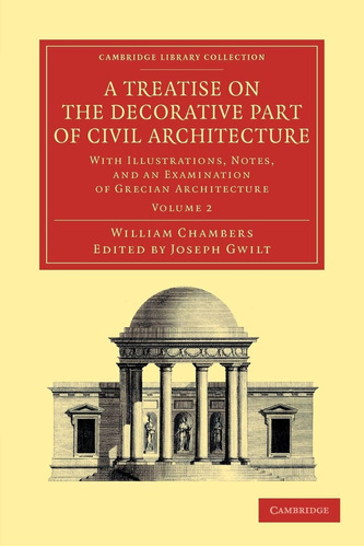 Libro: A Treatise On The Decorative Part Of Civil Architectu