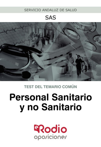 Personalsanitario Y No Sanitario. Test Del Temario Común, De De Isla Soler , José Luis.., Vol. 1.0. Editorial Ediciones Rodio, Tapa Blanda, Edición 1.0 En Español, 2016