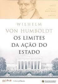 Os Limites Da Ação Do Estado De Wilhelm Von Humboldt Pela...