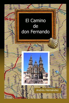 Libro El Camino De Don Fernando - Hernã¡ndez Martã­nez, A...