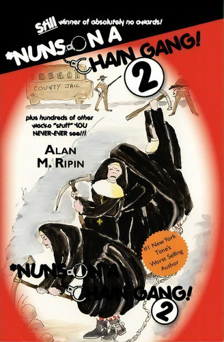 Nuns On A Chain Gang ! 2, De Alan Ripin. Editorial Createspace Independent Publishing Platform, Tapa Blanda En Inglés