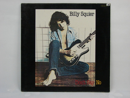 Vinilo Billy Squier Don't Say No Europa Ed + Sobre Original 