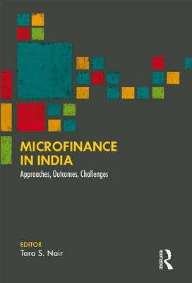 Libro Microfinance In India: Approaches, Outcomes, Challe...