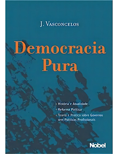 Democracia Pura, De Ruth Vasconcelos. Editora Nobel, Capa Dura Em Português