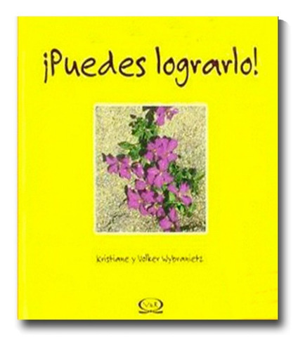 Puedes Lograrlo Kristiane Y Volker Wybranietz Libro Físico