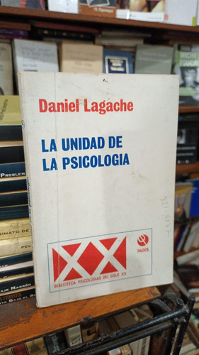 Daniel Lagache - La Unidad De La Psicologia - Paidos