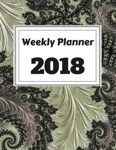 Weekly Planner 2018 Calendar Schedule Organizer And Journal 