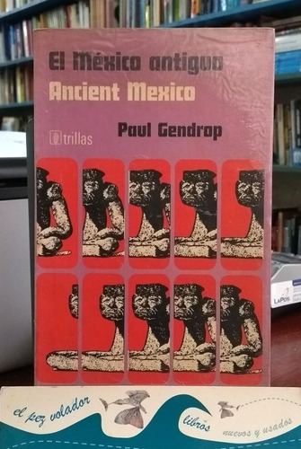 El México Antiguo Gendrop Paul (Usado)