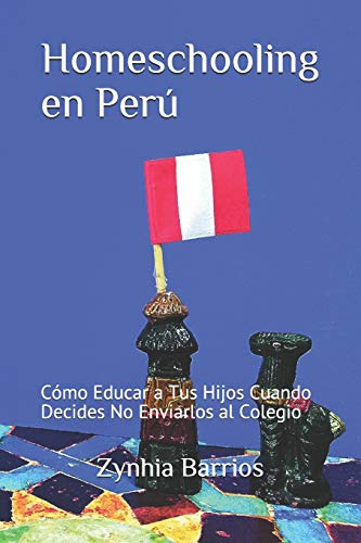 Educación En Casa En Perú: Como Educar A Tus Hijos Cuando De