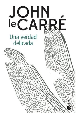Una verdad delicada, de Le Carré, John. Editorial Booket, tapa blanda en español