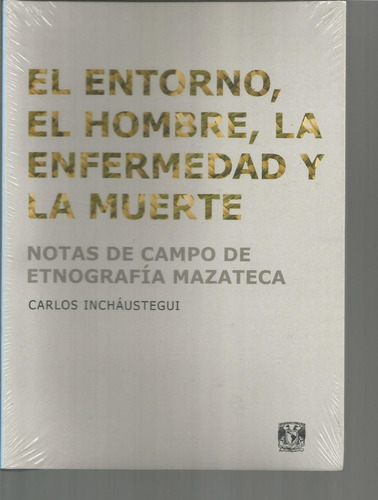 El Entorno, El Hombre, La Enfermedad Y La Muerte. Notas De 