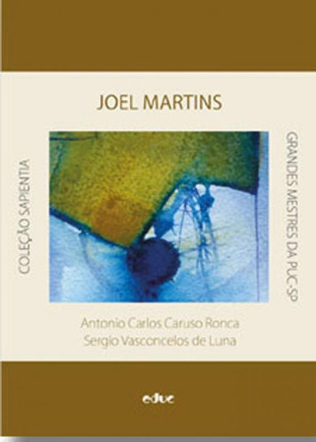 Joel Martins: Um Intelectual Em Movimento, De Luna, Sergio Vasconcelos De. Editora Educ, Capa Mole, Edição Edição - 2017 Em Português
