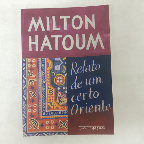 Relato De Um Certo Oriente Livro Milton Hatoum (Usado)