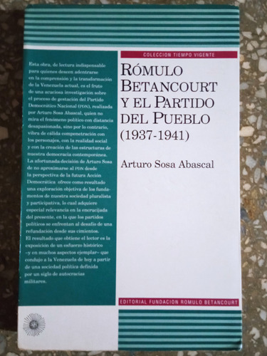 Rómulo Betancourt Y El Partido Del Pueblo 1937 - 1941