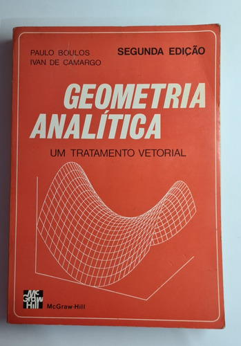 Livro - Geometria Analitica - Paulo Boulos - Mcgraw Hill