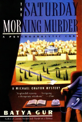 The Saturday Morning Murder, De Batya Gur. Editorial Harpercollins Publishers Inc, Tapa Blanda En Inglés