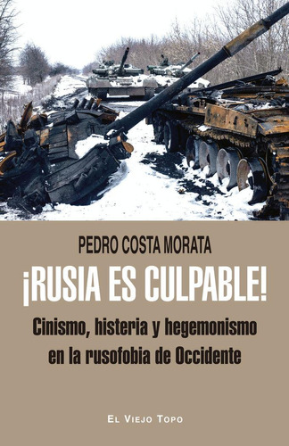 Libro: Rusia Es Culpable!. Costa Morata, Pedro. El Viejo Top