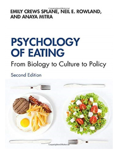 Psychology Of Eating - Emily Splane, Neil Rowland, Ana. Eb12