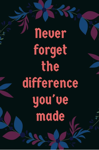 Libro: Never Forget The Difference Youøve Made: Boss Gift Hr